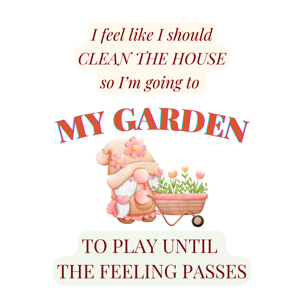 Humorous Gardening T-Shirt