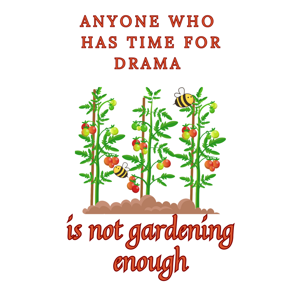 Humorous Gardening T-Shirt